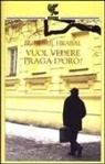 Bohumil Hrabal - Vuol vedere Praga d'oro?
