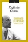 Raffaella Canovi - D'Annunzio e il fascismo. Eutanasia di un'icona