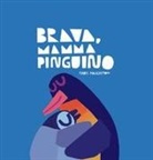 Chris Haughton - Brava, mamma Pinguino!