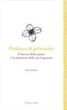 Lina Grossi - Profumo di gelsomino. Il fascino della pianta e la seduzione della sua fragranza