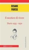 Cesare Pavese - Il mestiere di vivere. Diario (1935-1950)