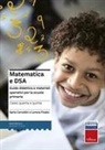Ilaria Cervellin, Lorena Finato - Matematica e DSA. Guida didattica e materiali operativi per la scuola primaria. Classi 4-5