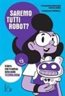 Pierdomenico Baccalario, Federico Taddia - Saremo tutti robot? Le 15 domande