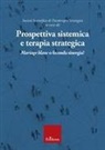 Prospettiva sistemica e terapia strategica. Mariage blanc o feconda sinergia?