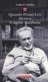 Carlo Zanda - Quando Primo Levi diventò il signor Malabaila
