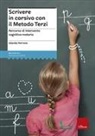 Iolanda Perrone - Scrivere in corsivo con il Metodo Terzi. Percorso di intervento cognitivo-motorio