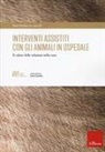 Sara Fantino - Interventi assistiti con gli animali in ospedale. Il valore delle relazioni nella cura