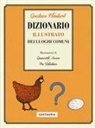 Gustave Flaubert, Giancarlo Ascari, Pia Valentinis - Dizionario illustrato dei luoghi comuni