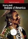 Siegfried Augustin - Storia degli indiani d'America