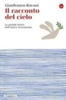 Gianfranco Ravasi - Il racconto del cielo. La grande storia dell'Antico Testamento