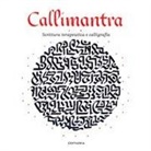 Elena Albertoni, Luca Bendandi - Callimantra. Scrittura terapeutica e calligrafia