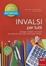 Monica Bertacco, Chiara De Somma, Patrizia Tasco - INVALSI per tutti. Strategie, metodi e strumenti per prepararsi alle prove nella classe inclusiva. Matematica. Classe quinta scuola primaria