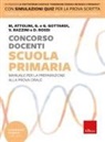 Monica Attolini, Ginevra Giorgia Gottardi, Giuditta Gottardi, Valeria Razzini, Desirèe Rossi - Concorso docenti. Scuola primaria. Manuale per la preparazione alla prova orale