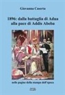 Giovanna Caserta - 1896: dalla battaglia di Adua alla pace di Addis Abeba nelle pagine della stampa dell'epoca