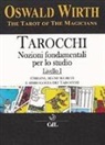 Oswald Wirth - Origini, segni segreti e simbologia dei tarocchi