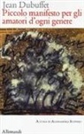 Jean Dubuffet - Piccolo manifesto per gli amatori d'ogni genere
