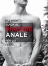 Bill Brent, Zanne e Fish - Guida al piacere anale per lui
