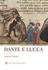 Alberto Casadei - Dante e Lucca