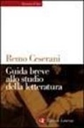 Remo Ceserani - Guida breve allo studio della letteratura