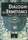 Giuliano Kremmerz - Dialoghi sull'ermetismo. Principi e leggi dell'universo