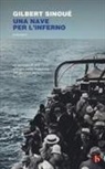 Gilbert Sinoué - Una nave per l'inferno