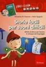 Elisabetta Di Clemente, Adele Spagnolo - Storie facili per suoni difficili. Attività di lettura per favorire lo sviluppo del linguaggio