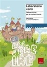 Pietro Acler, Laura M. Fabiani - Laboratorio verbi. Fiabe e attività per la scuola primaria