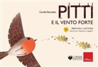 Camillo Bortolato, Enrico Bortolato - Pitti e il vento forte. Primi voli in lettura. Storie per imparare a leggere