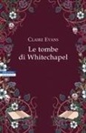 Claire Evans - Le tombe di Whitechapel
