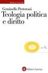 Geminello Preterossi - Teologia politica e diritto