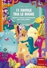 Rosalba Corallo, Alice Risi - 11 favole tra le righe. Imparare a pensare positivamente alla scuola primaria