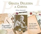 Elisa Mazzoli - Grazia Deledda a Cervia