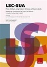 Cesare Cornoldi, Lorena Montesano, Antonella Valenti - LSC-SUA prove di lettura, comprensione del testo, scrittura e calcolo. Batteria per la valutazione dei DSA e altri disturbi in studenti universitari e adulti