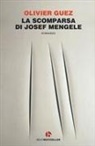 Olivier Guez - La scomparsa di Josef Mengele