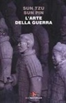 Tzu Sun, Sun Pin, Ralph D. Sawyer - L' arte della guerra