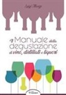 Luigi Manzo - Il manuale della degustazione di vino, distillati e liquori