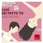 Alberto Pellai - Così sei fatto tu 10-12 anni. Una storia in rima per spiegare le differenze tra maschi e femmine