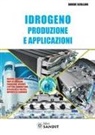 Davide Scullino - Idrogeno. Produzione e applicazioni