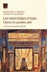 Ludwig W. Lachnith, Wolfgang Amadeus Mozart, Alessandro Decadi - Les mysteres d'Isis. Opera in quattro atti