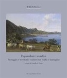 Camilla S. Fiore - Espandere i confini. Paesaggio e territorio costiero tra realtà e immagine