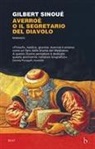 Gilbert Sinoué - Averroè o il segretario del diavolo