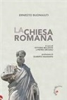 Ernesto Buonaiuti, Vittorio Bellavite, Pietro Urciuoli - La Chiesa romana