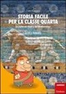 Carlo Scataglini - Storia facile per la classe quarta. La civiltà dei fiumi e del Mediterraneo