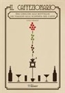 Luigi Manzo - Il caffezionario. Dai chicchi alle bottiglie. Un viaggio alla scoperta del caffè