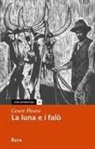 Cesare Pavese - La luna e i falò