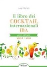 Luigi Manzo - Il libro dei cocktail internazionali. Quarta codificazione 2004-2011