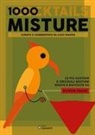 Elvezio Grassi, Luigi Manzo - 1000 misture (cocktails). Le più gustose e originali misture ideate e raccolte da Elvezio Grassi