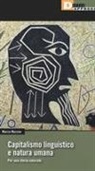 Marco Mazzeo - Capitalismo linguistico e natura umana. Per una storia naturale