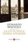 Leonardo Benevolo - La città nella storia d'Europa