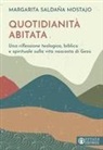 Margarita Saldaña Mostajo - Quotidianità abitata. Una riflessione teologica, biblica e spirituale sulla vita nascosta di Gesù